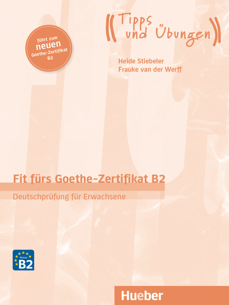 Fit f&uuml;rs Goethe-Zertifikat B2, &Uuml;bungsbuch mit Audios online
