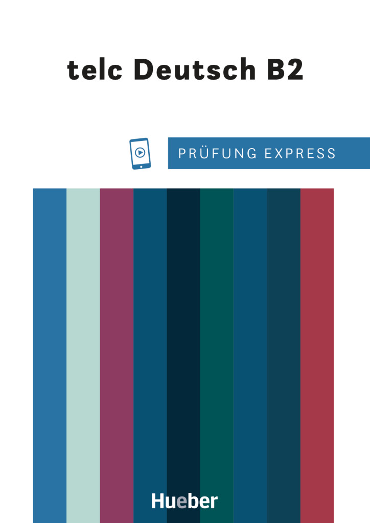 Pr&uuml;fung Express &ndash; telc Deutsch B2, &Uuml;bungsbuch mit Audios online