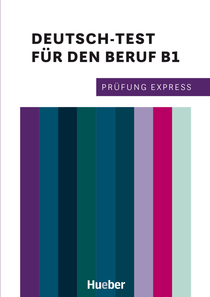 Pr&uuml;fung Express &ndash; Deutsch-Test f&uuml;r den Beruf B1, &Uuml;bungsbuch mit Audios online