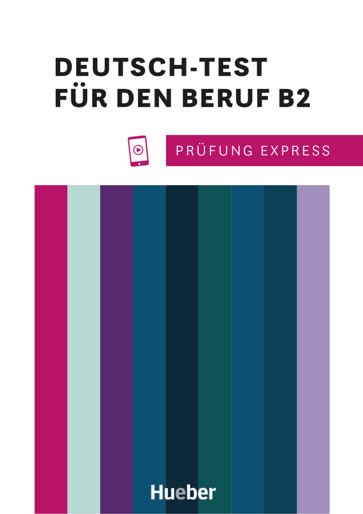 Pr&uuml;fung Express &ndash; Deutsch-Test f&uuml;r den Beruf B2, &Uuml;bungsbuch mit Audios online