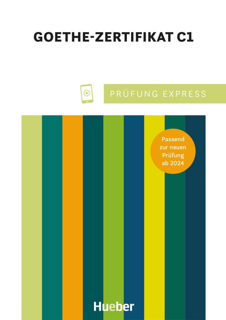 Pr&uuml;fung Express &ndash; Goethe Zertifikat C1, &Uuml;bungsbuch mit Audios online