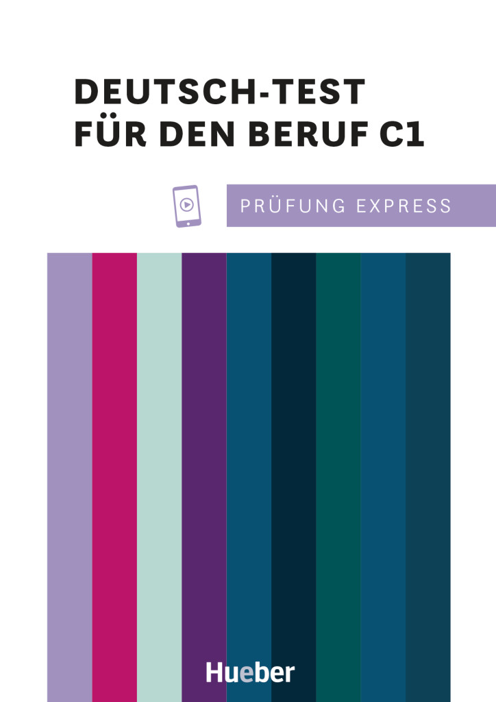 Pr&uuml;fung Express &ndash; Deutsch-Test f&uuml;r den Beruf C1, &Uuml;bungsbuch mit Audios online