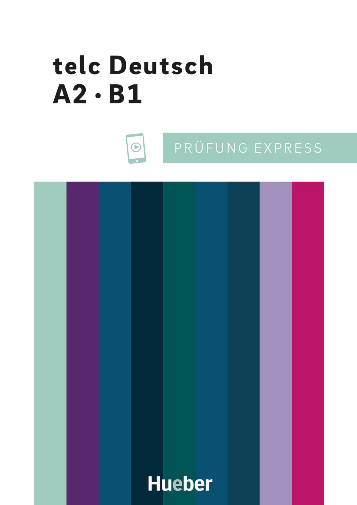 Pr&uuml;fung Express &ndash; telc Deutsch A2&middot;B1, &Uuml;bungsbuch mit Audios online
